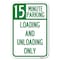 Signmission 15 Minute Parking Loading and Unloading Only Heavy-Gauge Alum. Sign, 12" x 18", A-1218-24597 A-1218-24597 - alternate 1